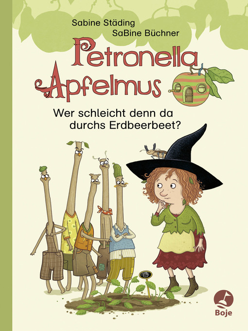 Title details for Petronella Apfelmus--Wer schleicht denn da durchs Erdbeerbeet? by Sabine Städing - Available